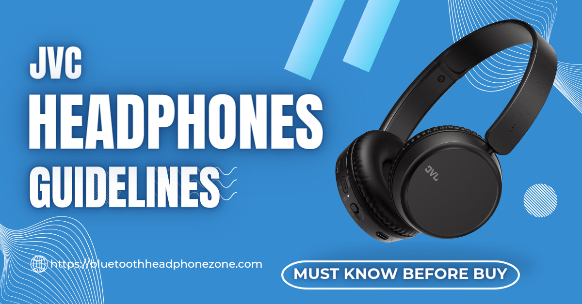 A guide to the user of JVC Bluetooth headphones