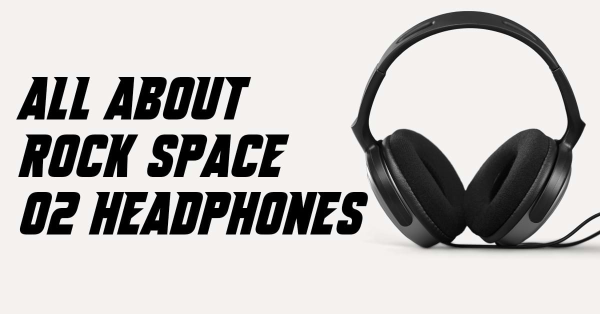 All about the Rock Space 02 headphones