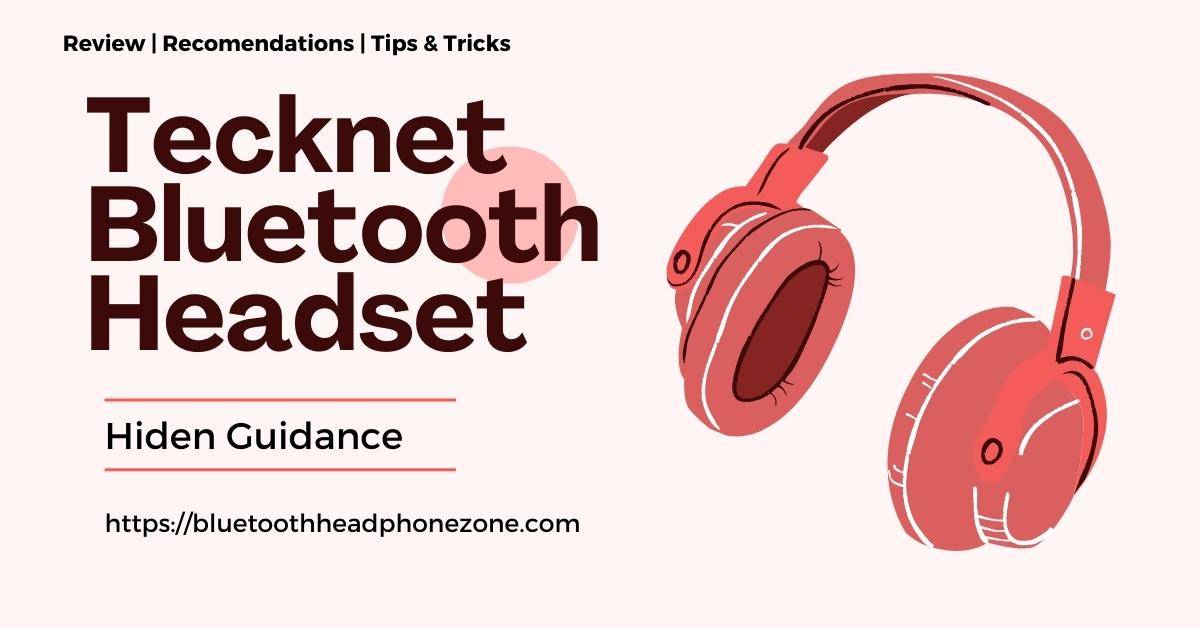 Hiden Tips to Tecknet Bluetooth Headset