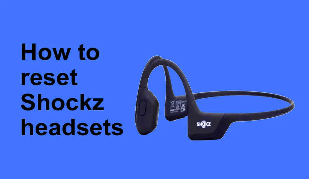 How to reset Shockz Headsets